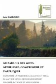 Au paradis des mots. Apprendre, comprendre et s'appliquer