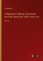 A Catalogue of Artificial Teeth, Mental Materials, Instruments, Tools, Furniture, &c.