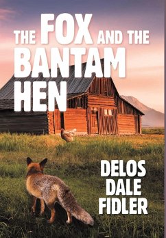 The Fox and the Bantam Hen - Fidler, Delos Dale