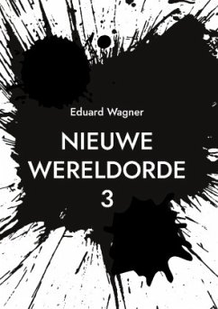Nieuwe Wereldorde 3 - Wagner, Eduard