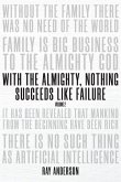 With the Almighty, Nothing Succeeds Like Failure