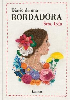 Diario de Una Bordadora / Diary of an Embroideress - Srta Lylo