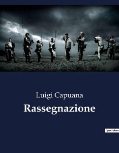 Rassegnazione - Capuana, Luigi