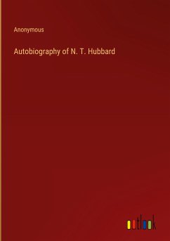 Autobiography of N. T. Hubbard