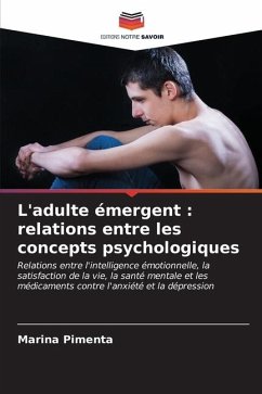 L'adulte émergent : relations entre les concepts psychologiques - Pimenta, Marina