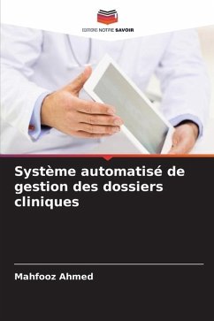 Système automatisé de gestion des dossiers cliniques - Ahmed, Mahfooz