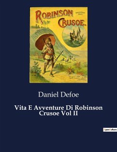 Vita E Avventure Di Robinson Crusoe Vol II - Defoe, Daniel