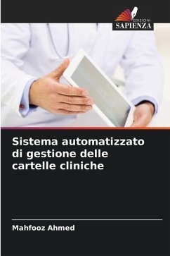 Sistema automatizzato di gestione delle cartelle cliniche - Ahmed, Mahfooz