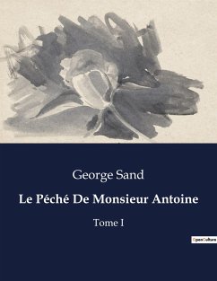 Le Péché De Monsieur Antoine - Sand, George