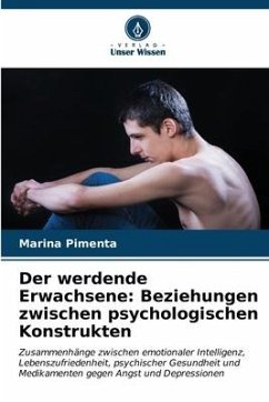 Der werdende Erwachsene: Beziehungen zwischen psychologischen Konstrukten - Pimenta, Marina