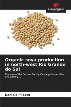 Organic soya production in north-west Rio Grande do Sul - Pilecco, Daniela