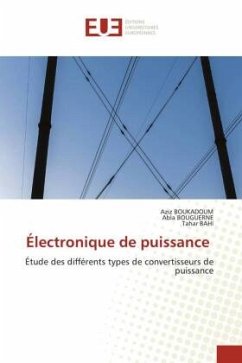 Électronique de puissance - BOUKADOUM, Aziz;BOUGUERNE, Abla;BAHI, Tahar