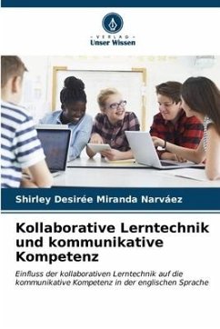 Kollaborative Lerntechnik und kommunikative Kompetenz - Miranda Narváez, Shirley Desirée