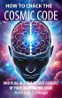 How To Crack The Cosmic Code- And Plug... - Bild 1