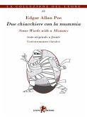 Due chiacchiere con la mummia / Some Words with a Mummy (eBook, ePUB)