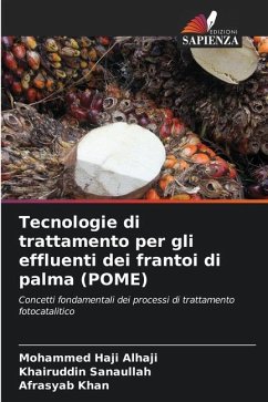 Tecnologie di trattamento per gli effluenti dei frantoi di palma (POME) - Alhaji, Mohammed Haji;Sanaullah, Khairuddin;Khan, Afrasyab