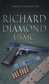 Richard Diamond, USMC Richard Diamond, USMC