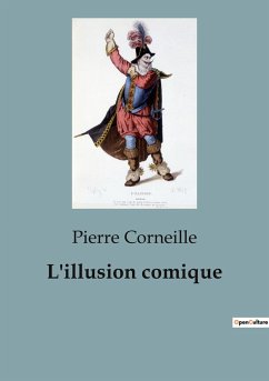 L'illusion comique - Corneille, Pierre