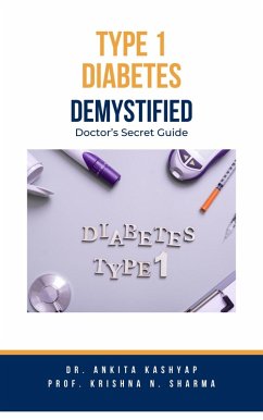 Cover Type 1 Diabetes Demystified: Doctor's Secret Guide (eBook, ePUB)