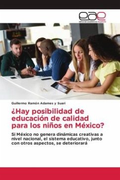 ¿Hay posibilidad de educación de calidad para los niños en México? - Adames y Suari, Guillermo Ramon