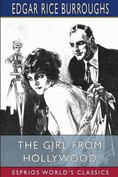 The Girl From Hollywood (Esprios Classics) - Burroughs, Edgar Rice