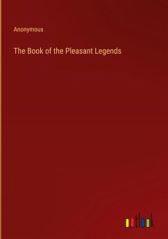 The Book of the Pleasant Legends - Anonymous