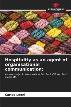 Hospitality as an agent of organisational communication: - Leoni, Carlos