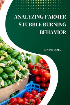 Analyzing Farmer Stubble Burning Behavior - Kumar, Govind