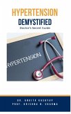 Hypertension Demystified: Doctor's Secret Guide (eBook, ePUB)