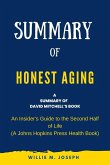 Summary of Honest Aging By Rosanne M. Leipzig: An Insider's Guide to the Second Half of Life (A Johns Hopkins Press Health Book) (eBook, ePUB)