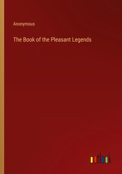 The Book of the Pleasant Legends - Anonymous