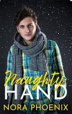 Naughty Hand (Perfect Hands, #3) (eBook, ePUB) Naughty Hand (Perfect Hands, #3) (eBook, ePUB)