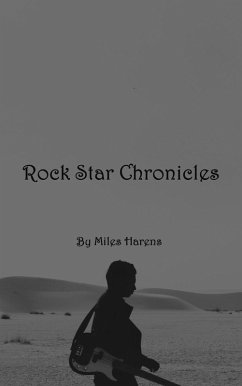 Rock Star Chronicles (eBook, ePUB) - Harens, Miles