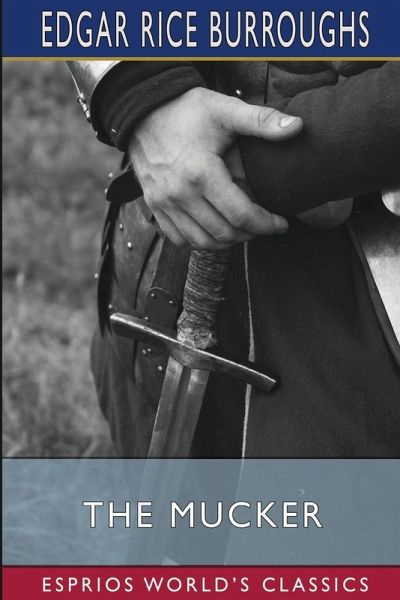 The Mucker (Esprios Classics) The Mucker (Esprios Classics)