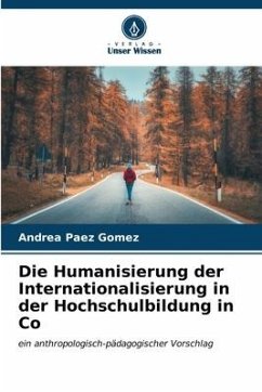 Die Humanisierung der Internationalisierung in der Hochschulbildung in Co - Páez Gómez, Andrea