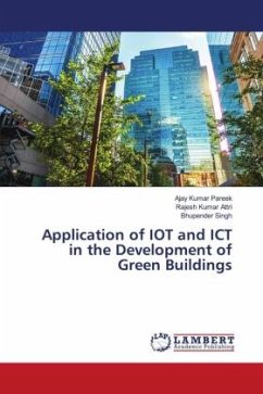 Application of IOT and ICT in the Development of Green Buildings - Pareek, Ajay Kumar;Attri, Rajesh Kumar;Singh, Bhupender