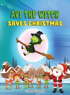 Avi the Witch Saves Christmas - Ugarelli, Emma Rosa