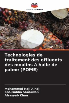 Technologies de traitement des effluents des moulins à huile de palme (POME) - Alhaji, Mohammed Haji;Sanaullah, Khairuddin;Khan, Afrasyab
