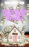 Side Hustles From Home & How to Get Started (Make Money Now, #2) (eBook, ePUB) Side Hustles From Home & How to Get Started (Make Money Now, #2) (eBook, ePUB)