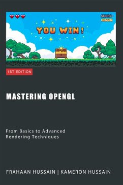 Cover Mastering OpenGL: From Basics to Advanced Rendering Techniques (eBook, ePUB)
