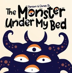 The Monster Under My Bed (eBook, ePUB) - Jones, Denson