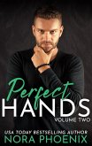 Perfect Hands Volume 2 (Perfect Hands Collection, #2) (eBook, ePUB) Perfect Hands Volume 2 (Perfect Hands Collection, #2) (eBook, ePUB)
