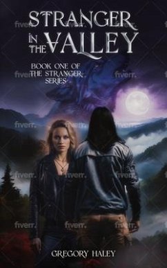 Stranger in the Valley (eBook, ePUB) - Haley, Gregory