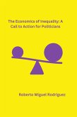 The Economics of Inequality: A Call to Action for Politicians (eBook, ePUB) The Economics of Inequality: A Call to Action for Politicians (eBook, ePUB)