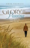 Glory in the Passing (eBook, ePUB)