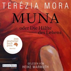 Muna oder Die Hälfte des Lebens - (MP3-Download) - Mora, Terézia