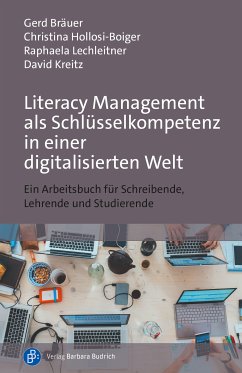 Literacy Management als Schlüsselkompetenz in einer digitalisierten Welt (eBook, PDF) - Bräuer, Gerd; Hollosi-Boiger, Christina; Lechleitner, Raphaela; Kreitz, David