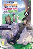 Now I'm a Demon Lord! Happily Ever After with Monster Girls in My Dungeon: Volume 6 (eBook, ePUB)