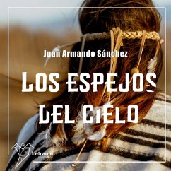 Los espejos del cielo (MP3-Download) - Sánchez, Juan Armando