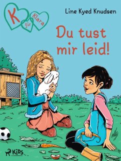 Cover K für Klara: Du tust mir leid! (eBook, ePUB)